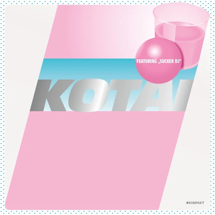Kotai – Sucker DJ on Kompakt
