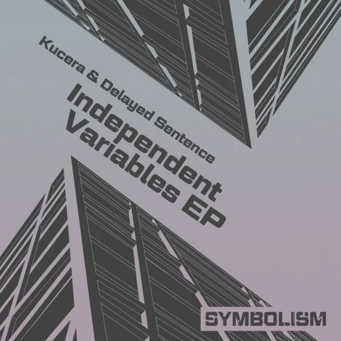 Kucera, Delayed Sentence – Independent Variables EP on Symbolism cover art