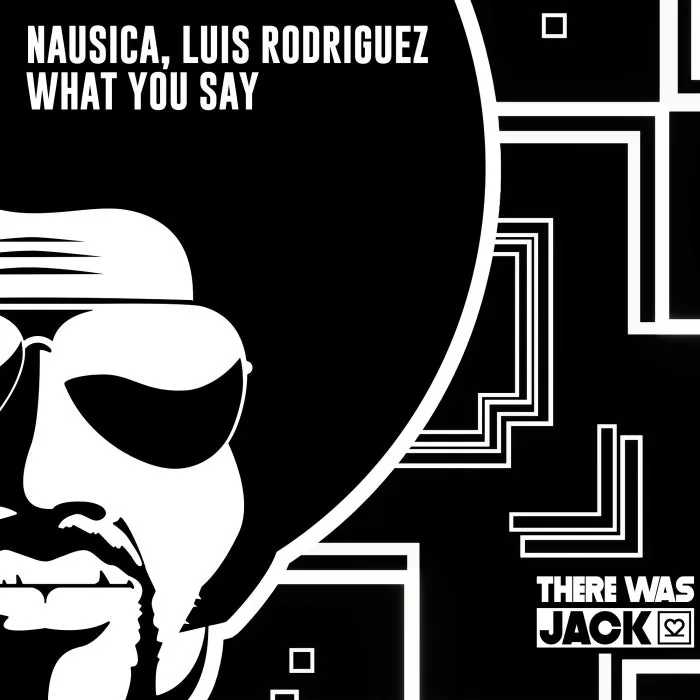 Luis Rodriguez, Nausica - What You Say cover art