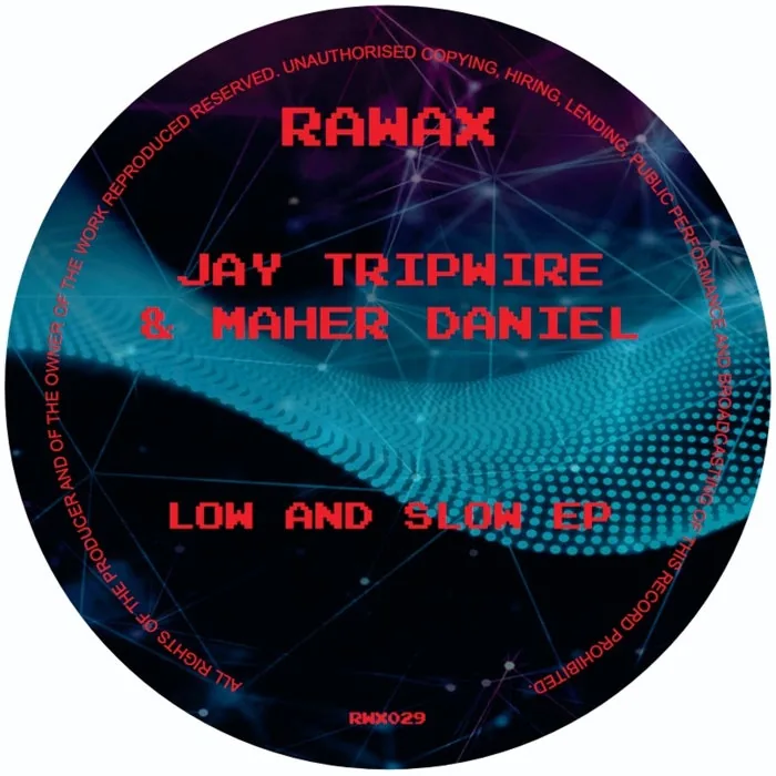 Maher Daniel, Jay Tripwire – Low and Slow EP on Rawax cover art