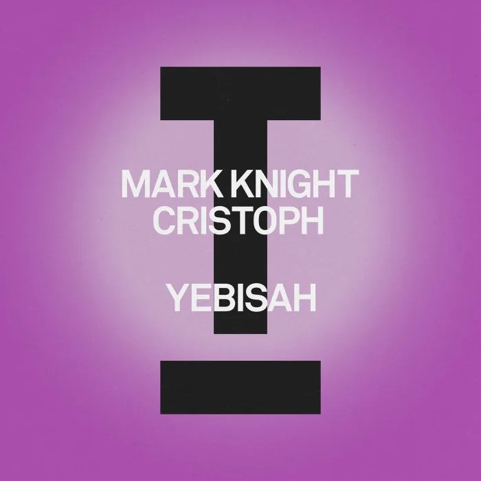 Mark Knight, Cristoph – Yebisah on Toolroom