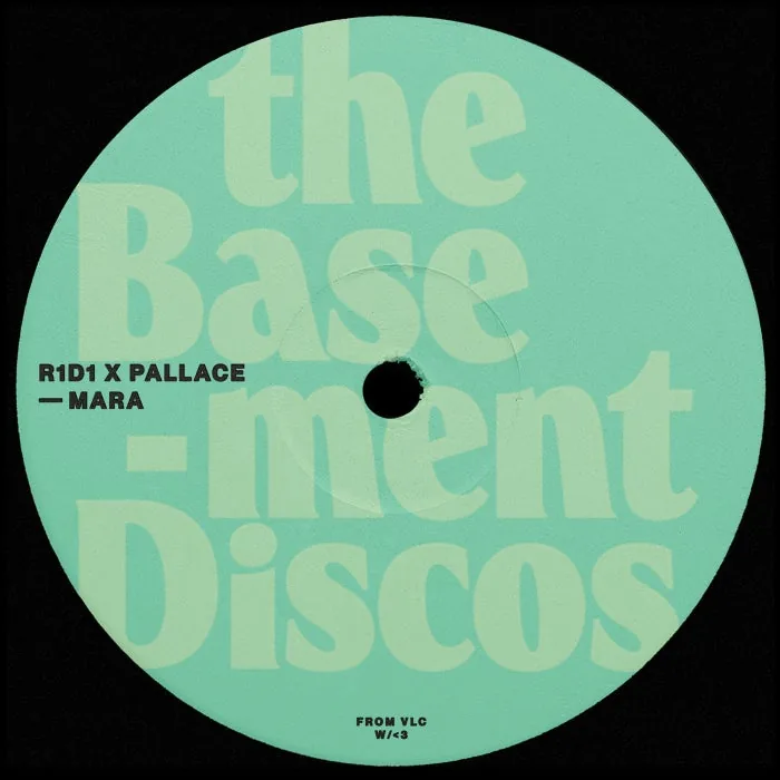 Pallace, R1D1 – Mara on theBasement Discos