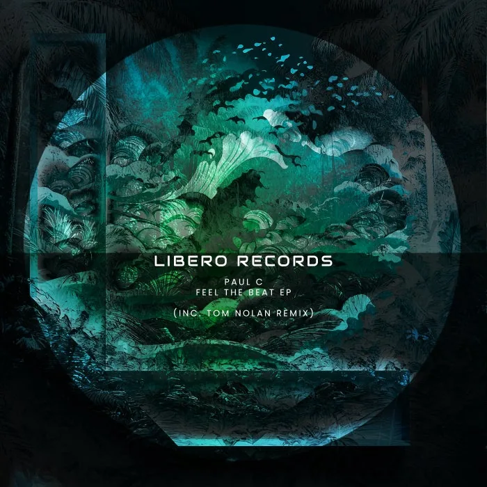 Paul C – Feel The Beat EP on Libero Records