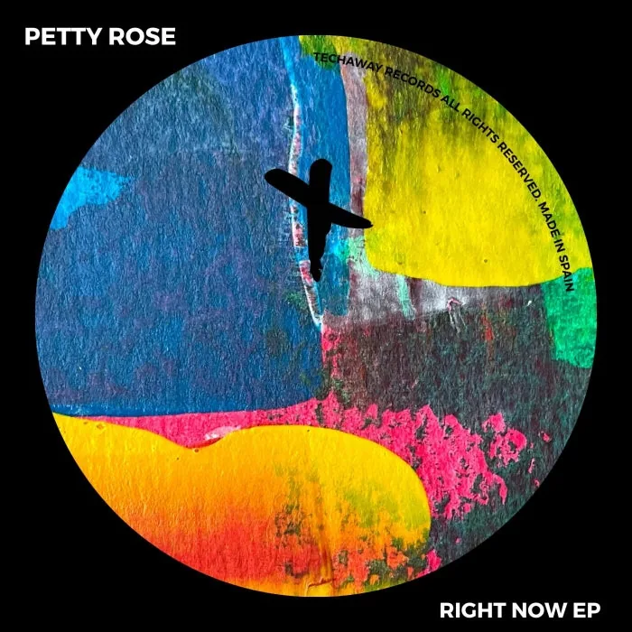 Petty Rose – Right Now on Techaway Records