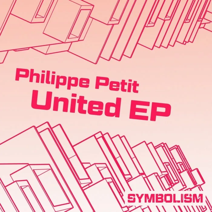 Philippe Petit – United EP on Symbolism cover art