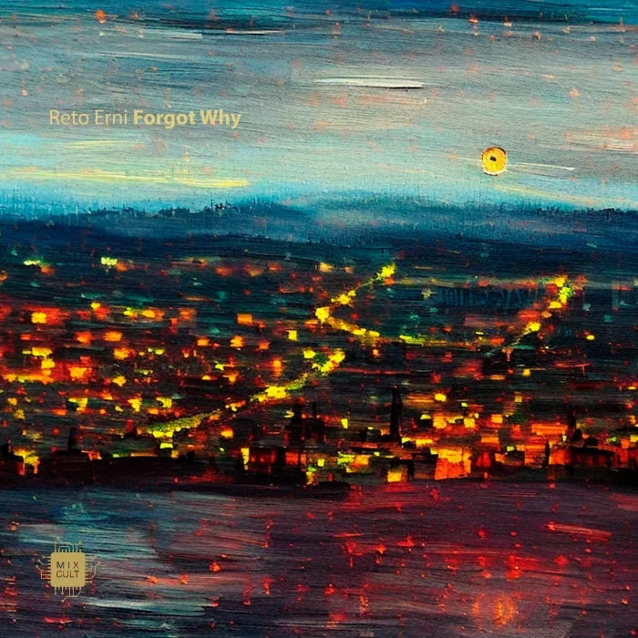 Reto Erni - Forgot Why cover art