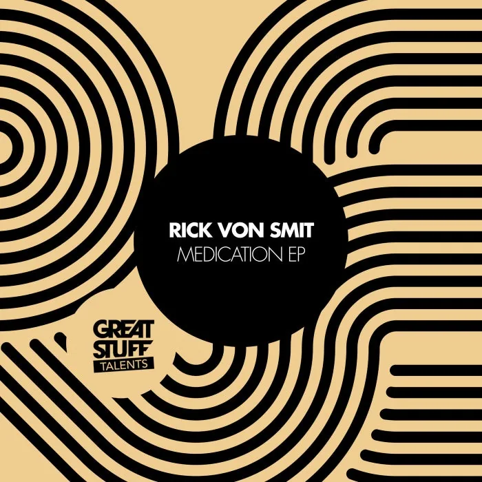 Rick von Smit – Medication EP on Great Stuff Talents