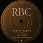 Robert Babicz - Dark Flower - Spiral Boogie (Remastered) cover art