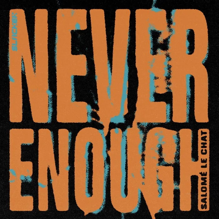 Salomé Le Chat - Never Enough (Azaad Remix) cover art