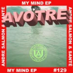 Sante, Andre Salmon, Delanene - My Mind EP cover art