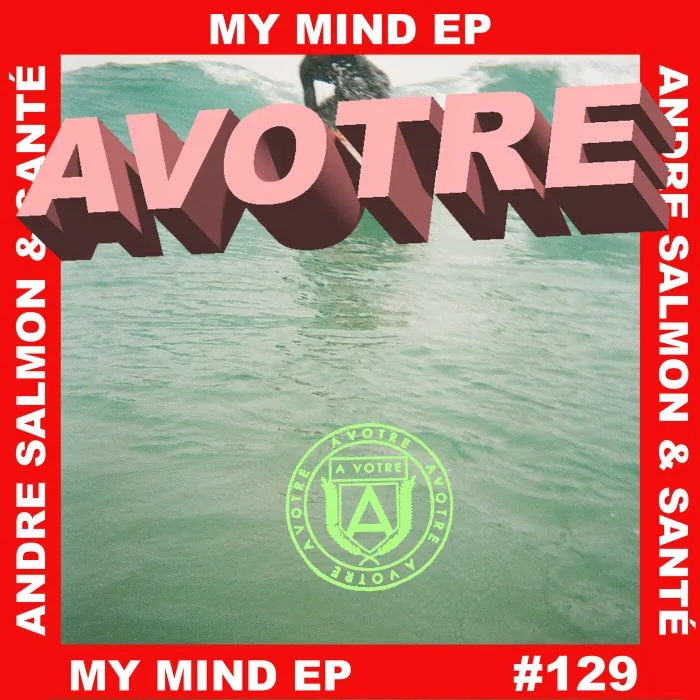 Sante, Andre Salmon, Delanene - My Mind EP cover art