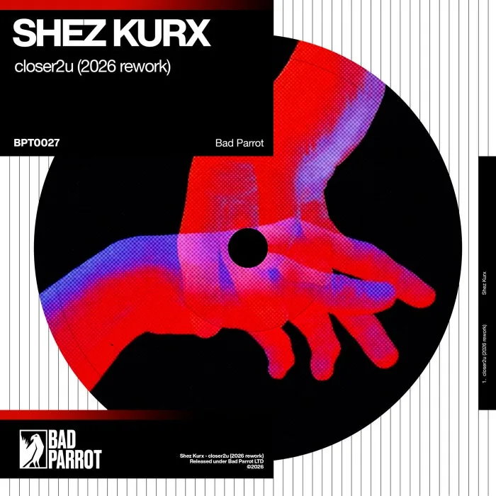 Shez Kurx – closer2u (2026 Rework) on Bad Parrot cover art