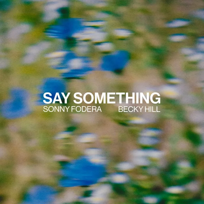 Sonny Fodera, Becky Hill - Say Something cover art