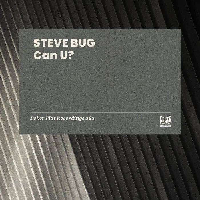 Steve Bug – Can U? on Poker Flat Recordings cover art