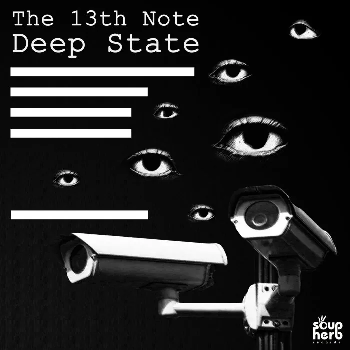 The 13th Note – Deep State on Soupherb Records
