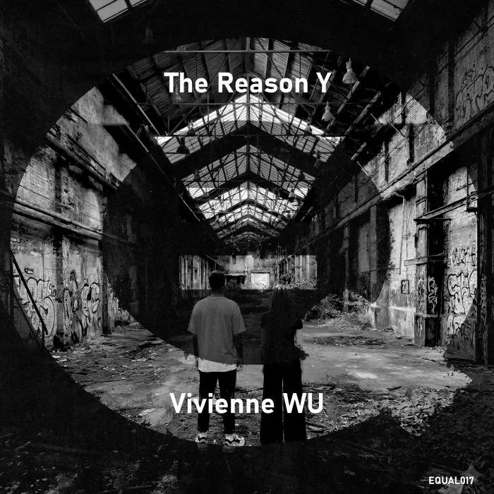 Vivienne WU, The Reason Y – EQUAL017 on Equal cover art