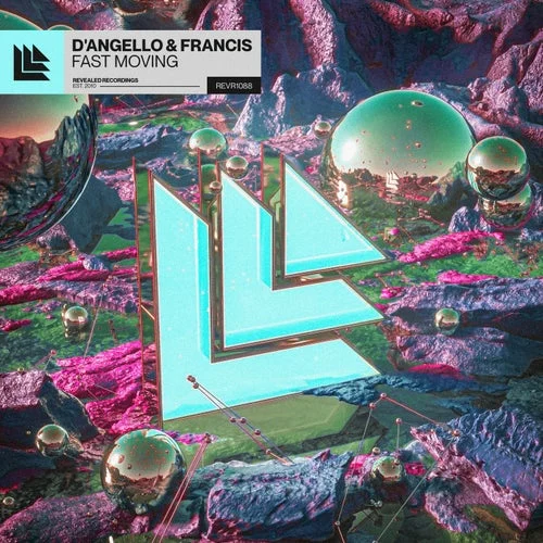 Cover Image: D'Angello & Francis - Fast Moving on Revealed Recordings