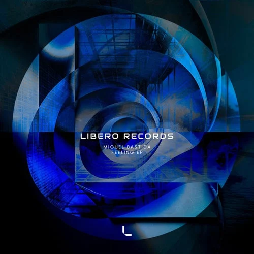 Cover Image: Miguel Bastida - Feeling EP on Libero Records
