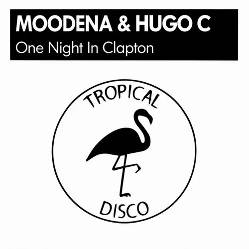 Cover Image: Moodena, Hugo C - One Night In Clapton on Tropical Disco Records