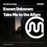 Cover Image for Take Me To The Afters Original Mix