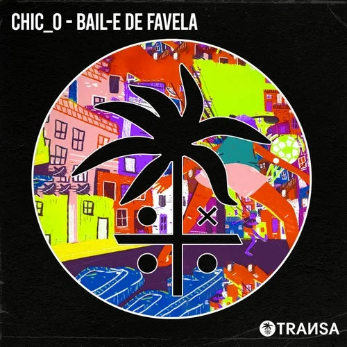 Cover Image: CHIC_O - Bail-E de Favela on TRANSA RECORDS