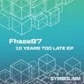 Cover Image for 10 Years Too Late Original Mix