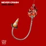 Cover Image for Never Crash Extended Mix