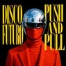 Cover Image for Push and Pull Extended Mix
