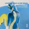 Cover Image for Leave My Head Alone Brain Alan Dixon Remix