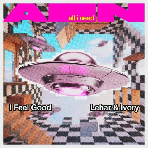 Cover Image: Lehar, Ivory (IT) - I Feel Good on All I Need