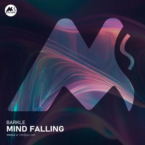 Cover Image: M-Sol DEEP, BARKLE - Mind Falling on M-Sol DEEP