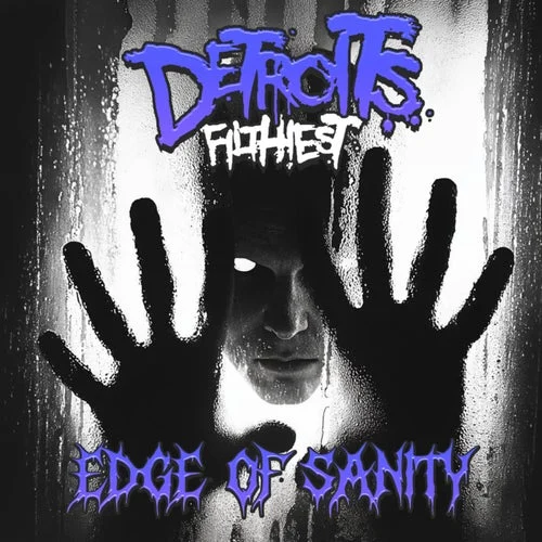 Cover Image: Detroit's Filthiest - Edge of Sanity on Motor City Electro Company