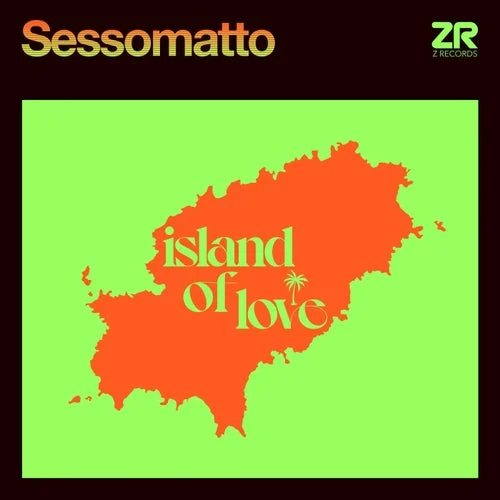 Cover Image: Sessomatto, Dave 'Love' Lee - Island Of Love on Z Records