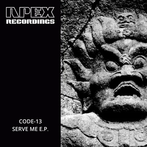 Cover Image: CODE-13 - Serve Me E.P. on Apex Recordings