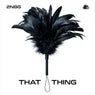 Cover Image for That Thing Extended Mix