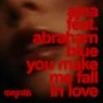 Cover Image for You Make Me Fall In Love Original Mix