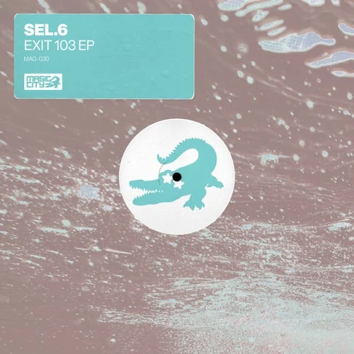 Cover Image: SEL.6 - EXIT 103 on Magic City