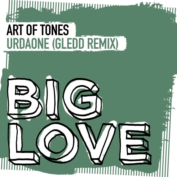 Art Of Tones – Urdaone (Gledd Remix) on Big Love Music cover art