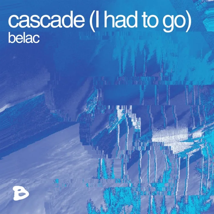 belac - cascade (I had to go) (Extended Mix) cover art