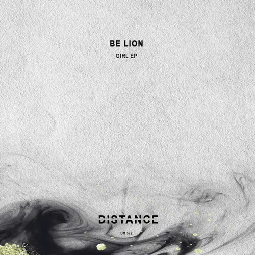 Cover Image: Be Lion - Girl EP on Distance Music