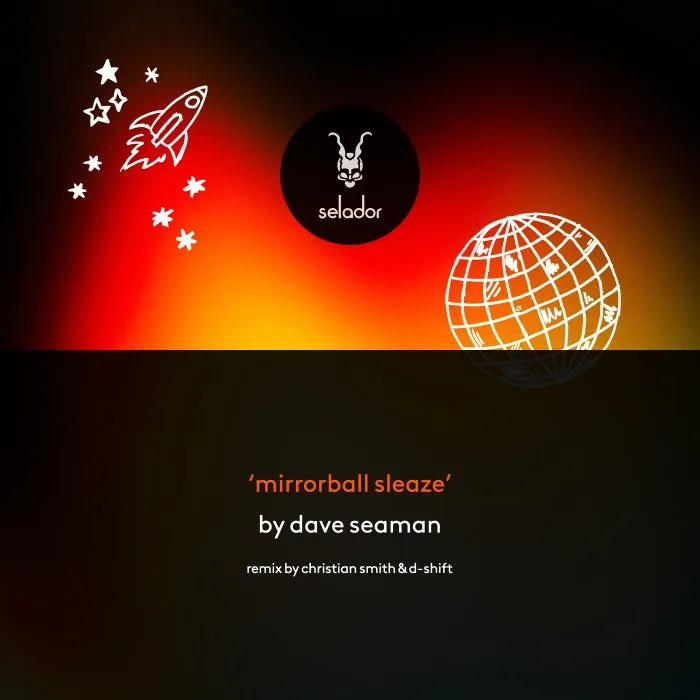 Dave Seaman – Mirrorball Sleaze on Selador cover art