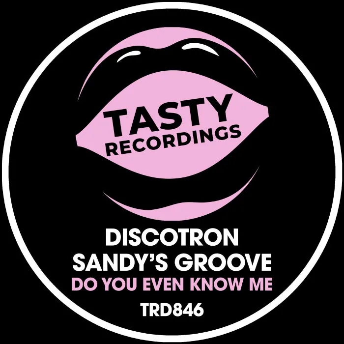 Discotron, Sandy's Groove - Do You Even Know Me cover art