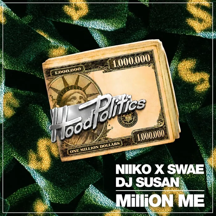 DJ Susan, NIIKO X SWAE – MilliON Me on Hood Politics Records cover art