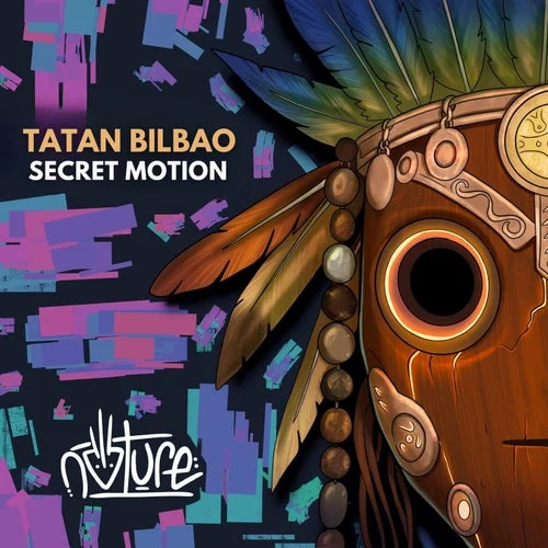 Cover Image: Tatan Bilbao - Secret Motion (Extended Mix) on NATURE