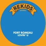 Fort Romeau - Lovin' U cover art
