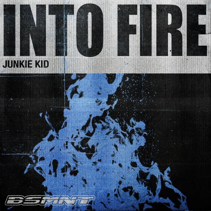 Junkie Kid – Into Fire (Extended Mix) on BSMNTTRAXX cover art