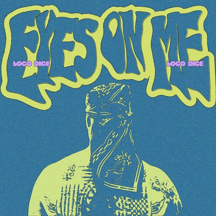 Loco Dice – Eyes On Me on Desolat cover art