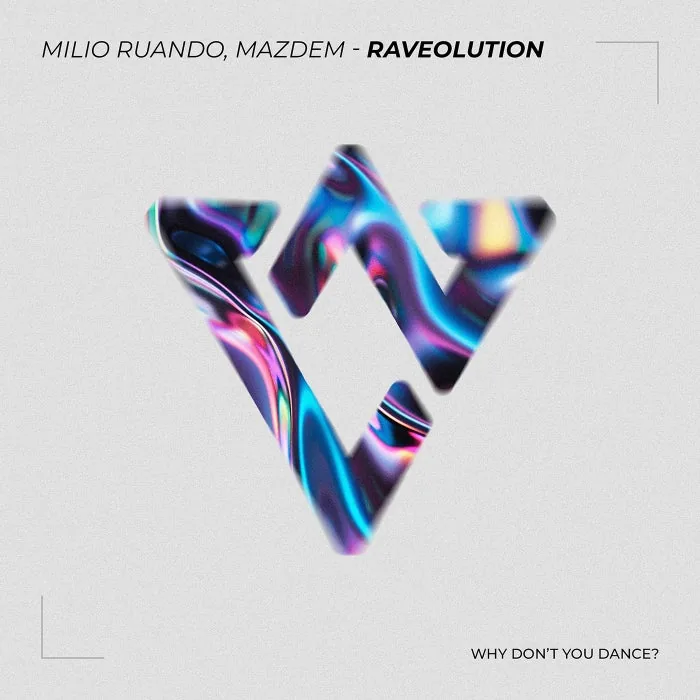 Mazdem, Milio Ruando – Raveolution on Why Don’t You Dance? cover art