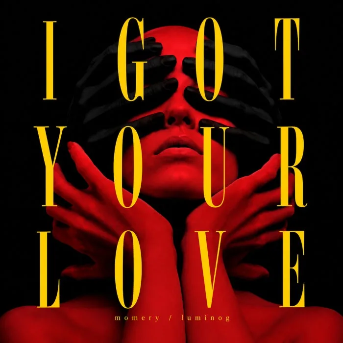 Momery, Luminog – I Got Your Love on ATLANT cover art