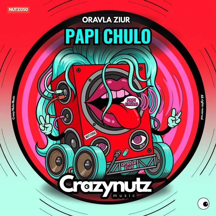 Oravla Ziur – Papi Chulo on Crazy Nutz Music cover art